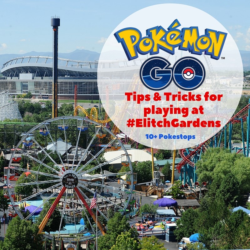 Gotta Catch ‘Em All at Elitch Gardens! Our Tips to Playing POKÉMON GO at the Park